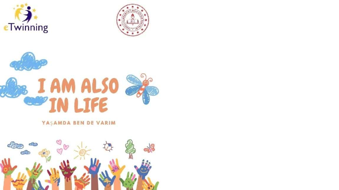 “I’M ALSO IN LIFE” ADLI ULUSLARARASI Etwinning PROJESİNE OKULUMUZ İNGİLİZCE ÖĞRETMENİ ESMA YILDIRIM’IN İŞBİRLİĞİNDE ORTAK OLDU